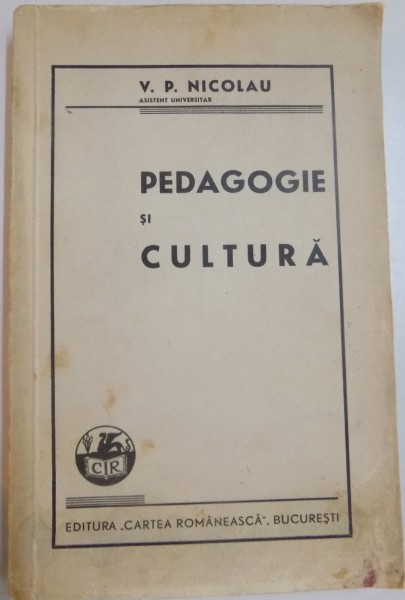 PEDAGOGIE SI CULTURA de V.P.NICOLAU