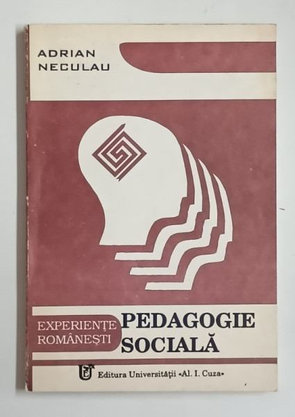 PEDAGOGIE SOCIALA  (EXPERIENTE ROMANESTI ) de ADRIAN NECULAU , 1994 , DEDICATIE *