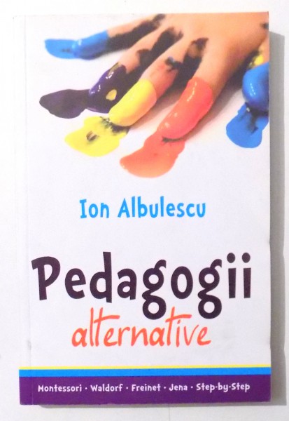 PEDAGOGII ALTERNATIVE de ION ALBULESCU , 2014