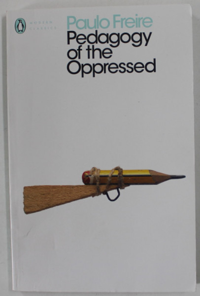 PEDAGOGY OF THE OPPRESSED by PAULO FREIRE , 2017