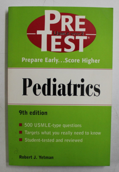 PEDIATRICS  - PRE TEST USMLE STEP 2  - PREPARE EARLY ...SCORE HIGHER by ROBERT J. YETMAN , 2000