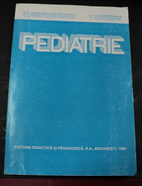 PEDIATRIE BUCURESTI 1995-PROF.DR.MIRCEA GEORMANEANU,PROF.DR.IOAN MUNTEANU