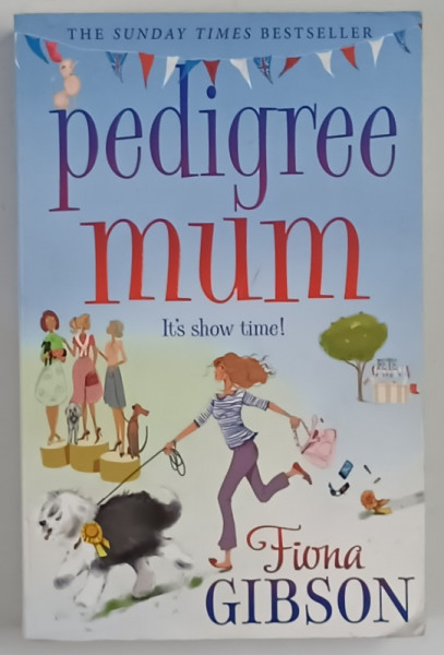 PEDIGREE MUM by FIONA GIBSON , 2013