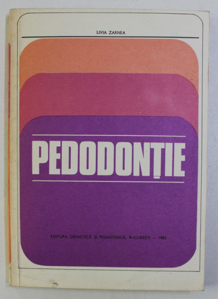 PEDODONTIE de LIVIA ZARNEA , 1983