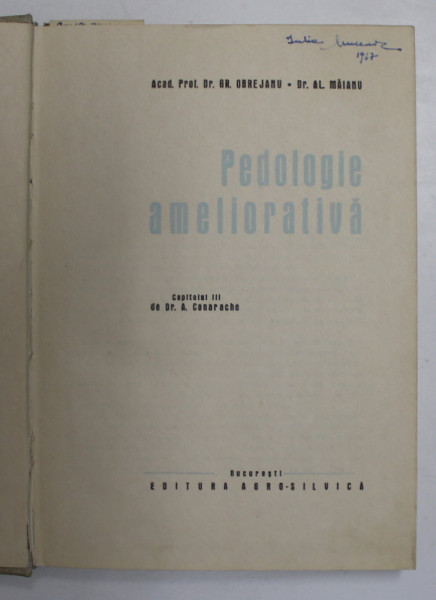 PEDOLOGIE AMELIORATIVA de GH. OBREJANU , AL. MAIANU , CAP. III de DR. A. CANARACHE , 1966