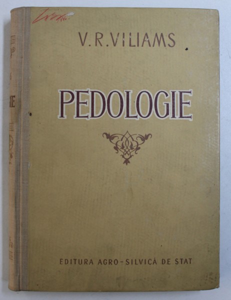 PEDOLOGIE de V.R. VILIAMS, EDITIA A II-A , 1954