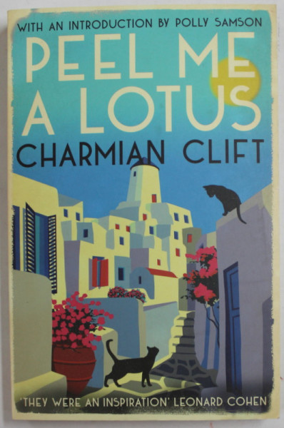 PEEL ME A LOTUS by CHARMIAN CLIFT , 2021