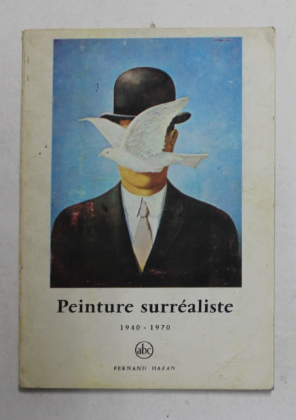 PEINTURE SURREALISTE 1940 - 1970 par JOSE PIERRE , 1971