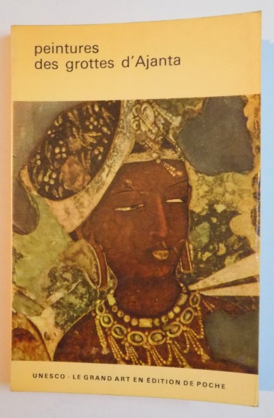 PEINTURES DES GROTTES D' AJANTA par BENJAMIN ROWLAND , 1963