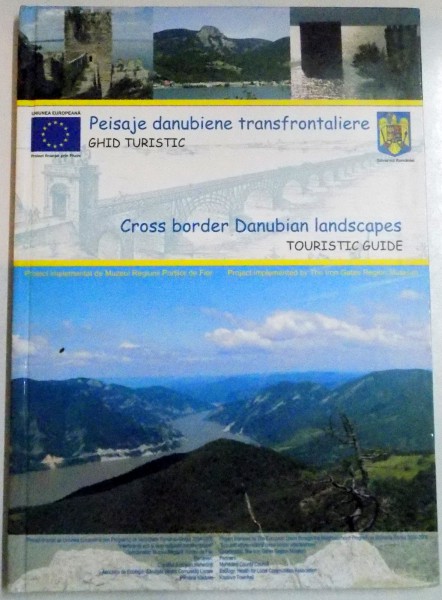 PEISAJE DANUBIENE TRANSFRONTALIERE , GHID TURISTIC , 2008