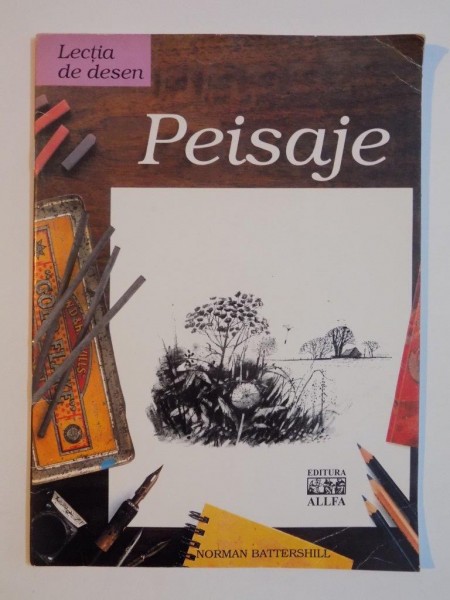 PEISAJE , LECTIA DE DESEN de NORMAN BATTERSHILL , 2008