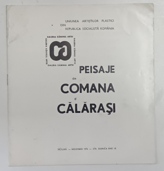 PEISAJE DIN COMANA SI CALARASI , CATALOG DE EXPOZITIE , 1976