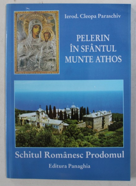 PELERIN IN SFANTUL MUNTE ATHOS - SCHITUL ROMANESC PRODOMUL de CLEOPA PARASCHIV