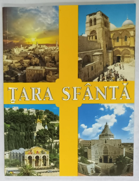 PELERIN IN TARA SFANTA , ALBUM DE FOTOGRAFIE CU TEXT IN LIMBA ROMANA , ANII '2000