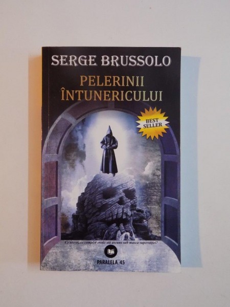 PELERINII INTUNERICULUI de SERGE BRUSSOLO , 2000