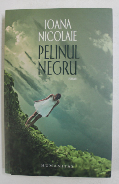 PELINUL NEGRU - roman de IOANA NICOLAE , 2017