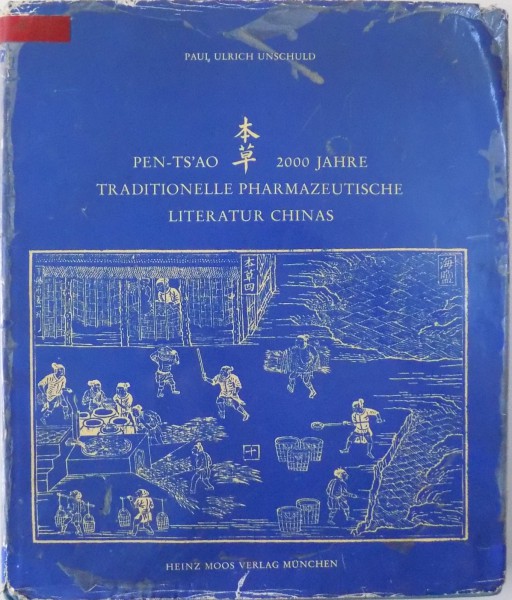 PEN  - TS 'A O  2000 JAHRE TRADITIONELLE PHARMAZEUTISCHE LITERATUR CHINAS  von PAUL ULRICH UNSCHULD , 1973