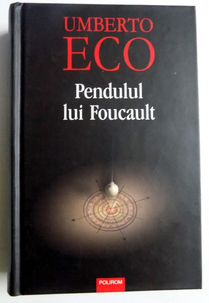 PENDULUL LUI FOUCAULT de UMBERTO ECO , 2005