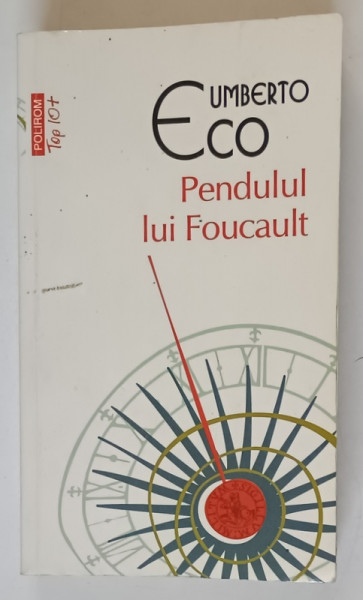 PENDULUL LUI FOUCAULT de UMBERTO ECO , 2013 *MINIMA UZURA