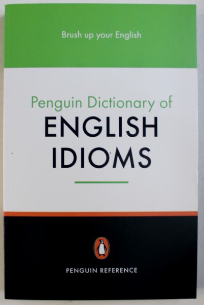 PENGUIN DICTIONARY OF ENGLISH IDIOMS by DAPHNE M. GULLAND and DAVID HINDS - HOWELL , 1994