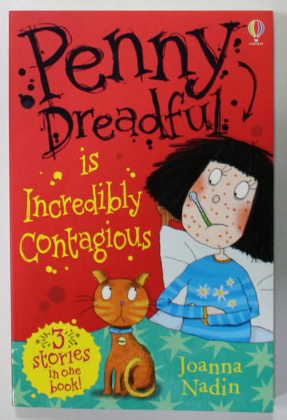 PENNY DREADFUL IS INCREDIBLY CONTAGIOUS by JOANNA NADIN , illustrated by JESS MIKHAIL , 2013