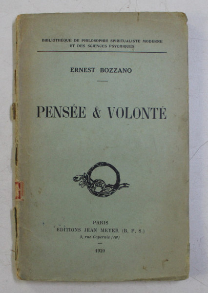 PENSEE et VOLONTE par ERNEST BOZZANO , 1929