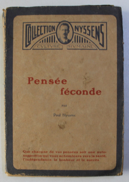 PENSEE FECONDE , ENTRAINEMENT INTENSIF A L' AUTOSUGGESTION par PAUL NYSSENS , 1930