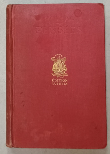 PENSEES de BLAISE PASCAL , INCEPUTUL SEC. XX , LIPSA PAGINA DE TITLU *