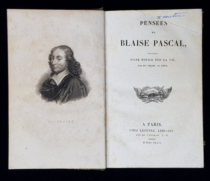 PENSEES DE BLAISE PASCAL , precedees D'UN NOTICE SUR SA VIE par Mme PERIER , SA SOEUR , 1836