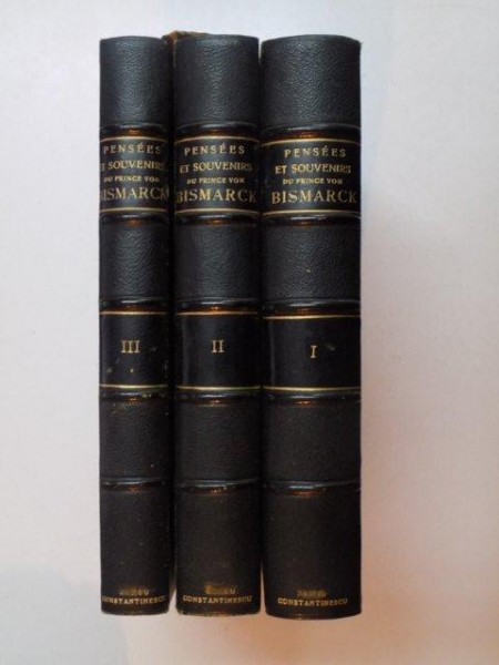 PENSEES ET SOUVENIRS par LE PRINCE DE BISMARCK, VOL I-III  1899