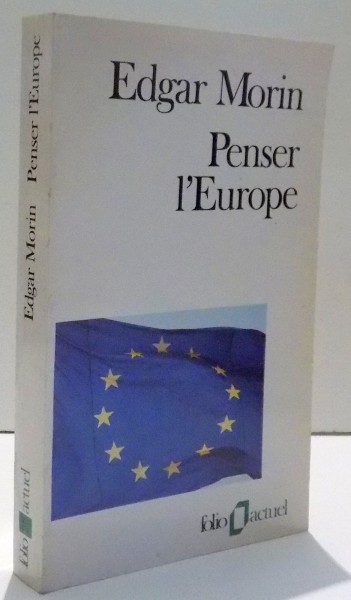 PENSER L ' EUROPE par EDGAR MORIN , 1987