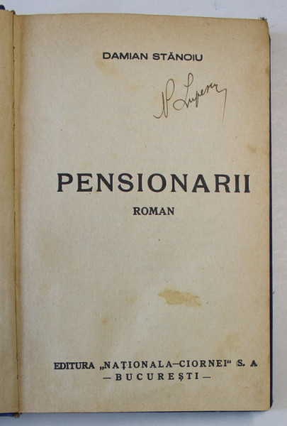 PENSIONARII , roman de DAMIAN STANOIU , EDITIE INTERBELICA