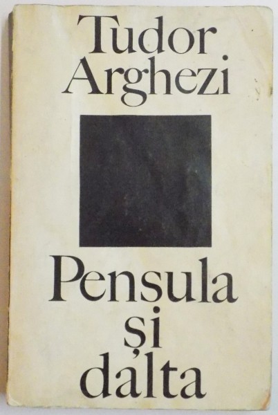 PENSULA SI DALTA de TUDOR ARGHEZI , 1973