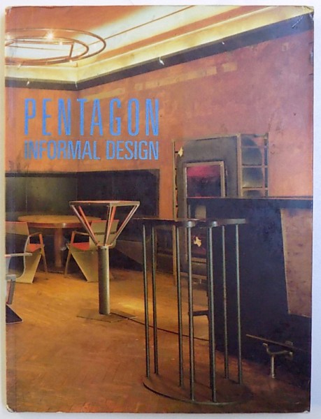 PENTAGON  - INFORMAL DESIGN , EDITIE IN ENGLEZA , FRANCEZA , GERMANA , 1990