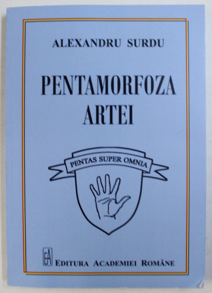 PENTAMORFOZA ARTEI de ALEXANDRU SURDU , 2018