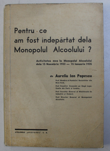 PENTRU CE AM FOST INDEPARTAT DELA MONOPOLUL ALCOOLULUI ? de AURELIU ION POPESCU