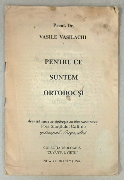 PENTRU CE SUNTEM ORTODOCSI de PREOT Dr. VASILE VASILACHI , 1989