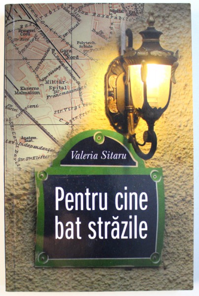 PENTRU CINE BAT STRAZILE de VALERIA SITARU , 2011