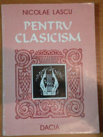 PENTRU CLASICISM-NICOLAE LASCU,1997