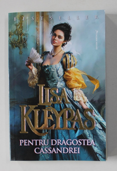 PENTRU DRAGOSTEA CASSANDREI de LISA KLEYPAS , ANII '2000