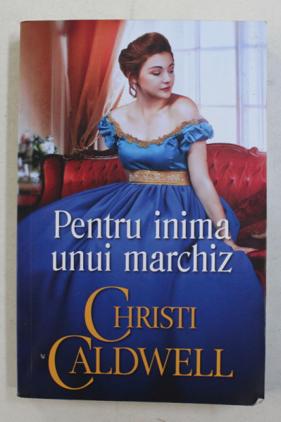 PENTRU INIMA UNUI MARCHIZ de CHRISTI CALDWELL , 2020