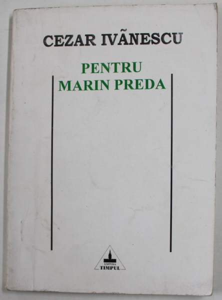 PENTRU  MARIN PREDA de CEZAR IVANESCU , 1996