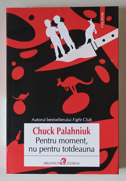PENTRU MOMENT , NU PENTRU TOTDEAUNA de CHUCK PALAHNIUK , 2025
