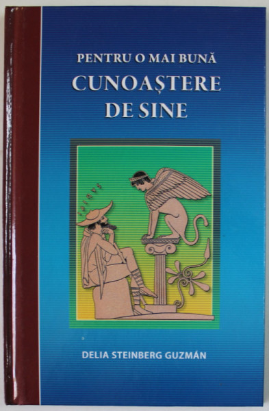 PENTRU O MAI BUNA CUNOASTERE DE SINE de DELIA STEINBERG GUZMAN , 2010