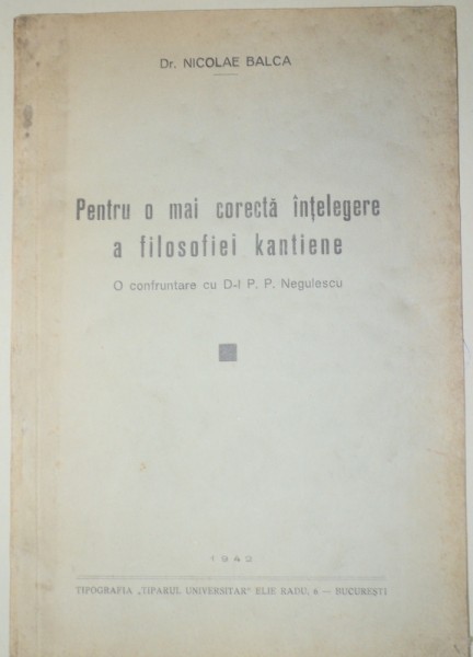 PENTRU O MAI CORECTA INTELEGERE A FILOSOFIEI KANTIENE - NICOLAR BALCA  1942