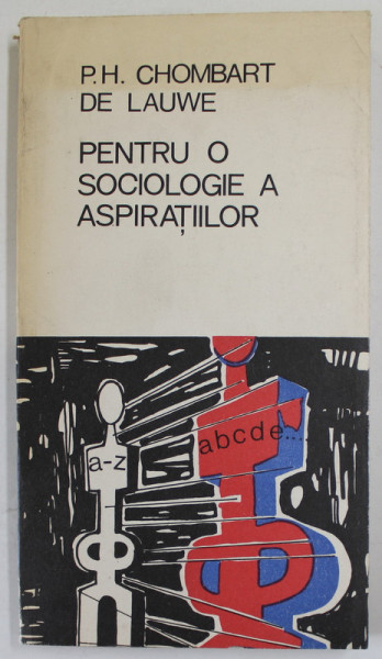 PENTRU O SOCIOLOGIE A ASPIRATIILOR de P.H. CHOMBART DE LAUWE , 1972