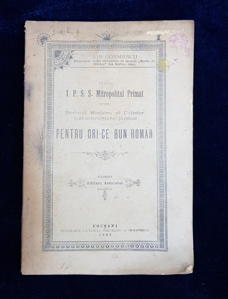 PENTRU ORI - CE BUN ROMAN de ION COSMESCU , 1902 , COPERTA CU URME DE UZURA *