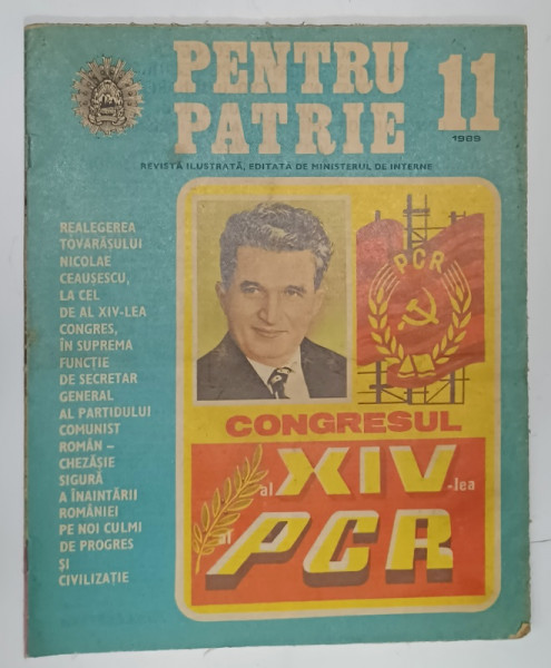 PENTRU PATRIE , REVISTA ILUSTRATA , EDITATA DE MINISTERUL DE INTERNE , NR. 11 , 1989