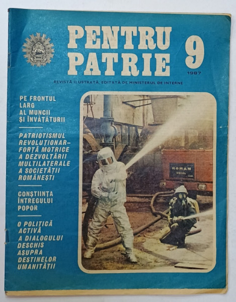 PENTRU PATRIE , REVISTA ILUSTRATA , EDITATA DE MINISTERUL DE INTERNE , NR. 9 , 1987