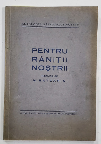 PENTRU RANITII NOSTRII , ingrijita de N. BATZARIA , ANII '40, VEZI DESCRIERE !